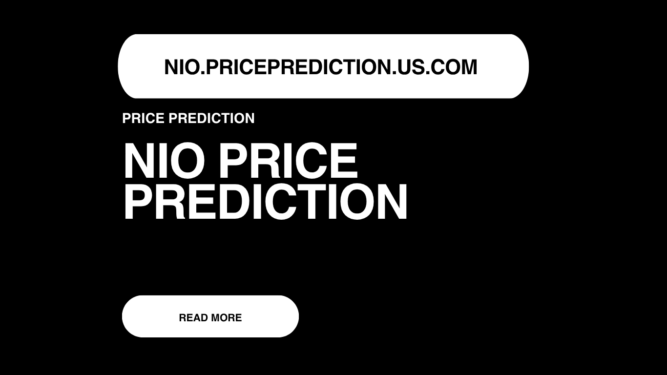 NIO Price Prediction | NIO Forecast 2025, 2030, 2040
